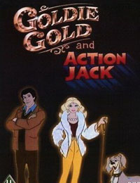 Goldie Gold and Action Jack